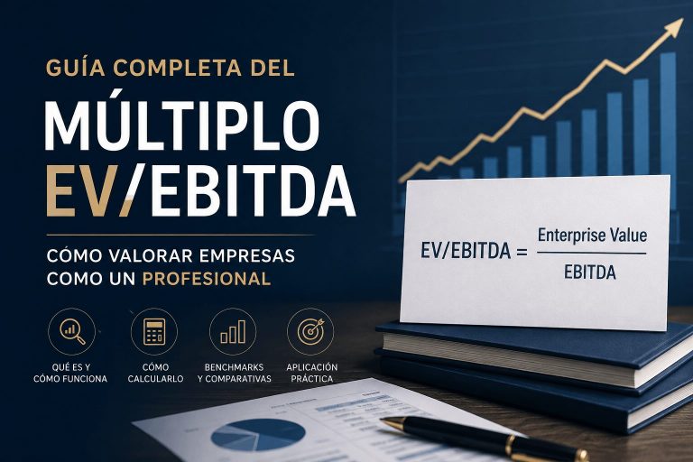 Lee más sobre el artículo Guía Completa del Múltiplo EV/EBITDA: Cómo Valorar Empresas como un Profesional